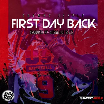 First Day Back (Radio Edit) by Shawdy Jizzle