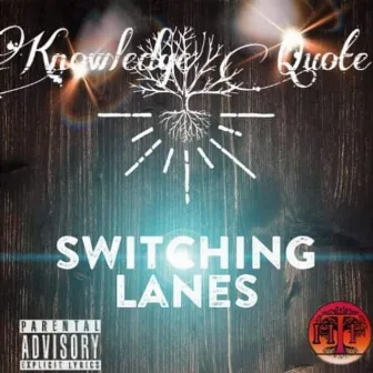 Switching Lanes by Knowledge Quote