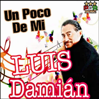 Un Poco De Mi by LUIS DAMIAN