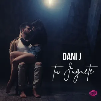 Tu Juguete by Dani J