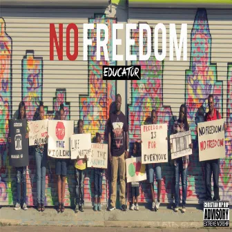 No Freedom by Educator