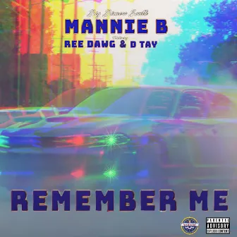 Remember Me by Mannie B.