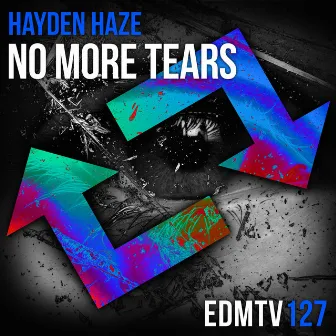 No More Tears by Hayden Haze