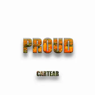 Proud by Cartear