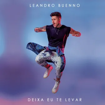 Deixa Eu Te Levar by Leandro Buenno