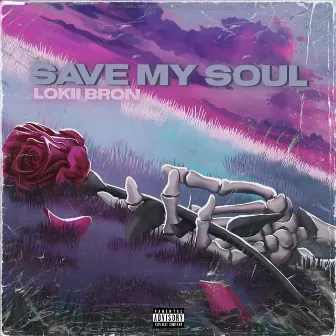 Save My Soul by Lokii Bron