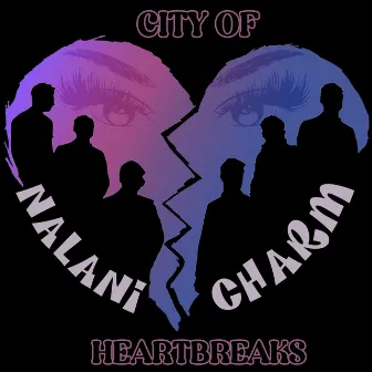 City Of Heartbreaks by Nalani Charm