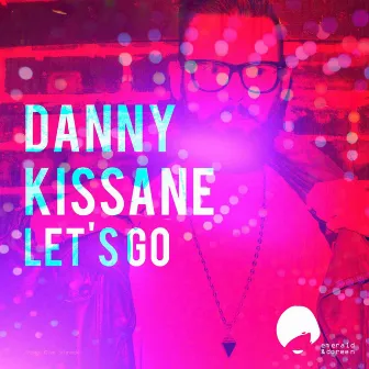 Let's Go by Danny Kissane