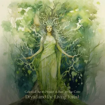 Dryad and the Living Forest by Bard to the Core