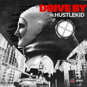 Drive By by HustleKid