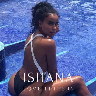 Love Letters by Ishana