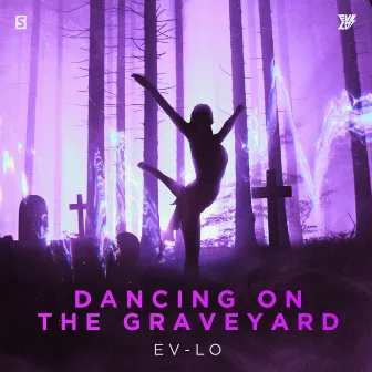 Dancing On The Graveyard by EV-LO