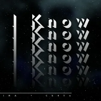 I Know by INA