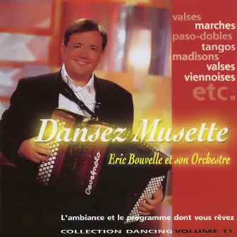 Dansez Musette ! Collection Dancing Vol. 11 (Titres Enchaînés) by Eric Bouvelle Et Son Orchestre