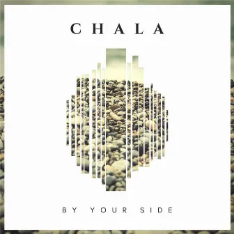 By Your Side by Chala