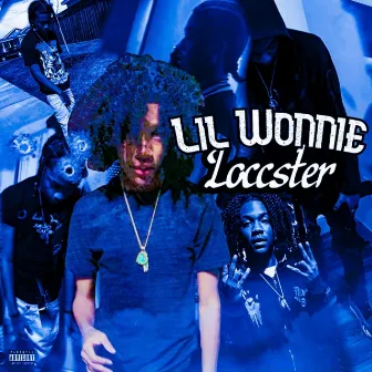 Loccster by lil Wonnie