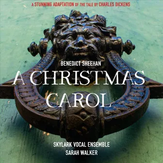 A Christmas Carol by Skylark Vocal Ensemble