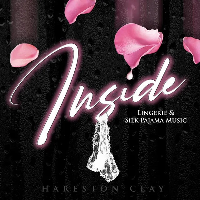 Inside: Lingerie & Silk Pajama Music