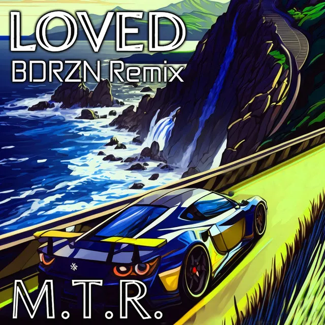 Loved - BDRZN Remix