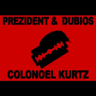 Colonoel Kurtz by Dubios