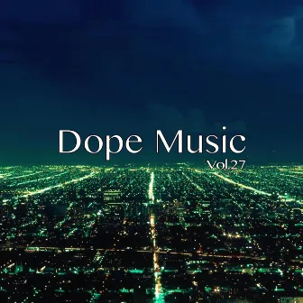 Dope Music, Vol. 27 by Duque