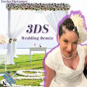 3DS (Wedding Remix) by TeeJayTheGamer