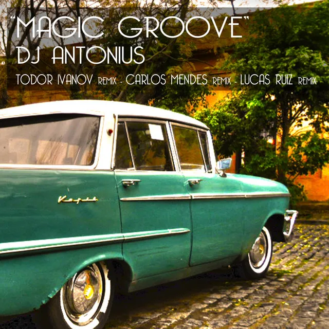 Magic Groove - Lucas Ruiz Remix