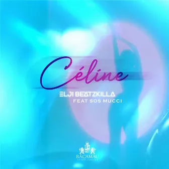 Celine by Elji Beatzkilla