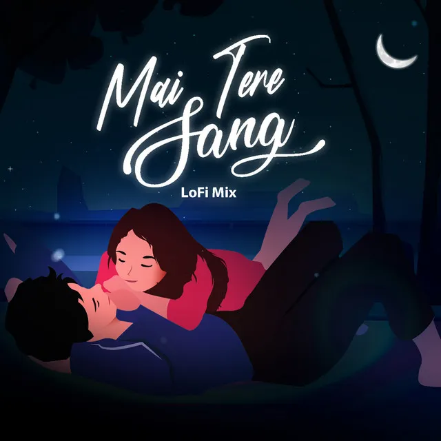 Mai Tere Sang (Lofi Mix)