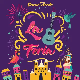 La Feria by Omar Acedo