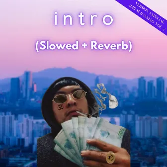 Intro (Slowed + Reverb) by Camilorankiao