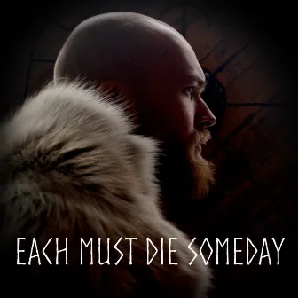 Each Must Die Someday by Bart Zeal