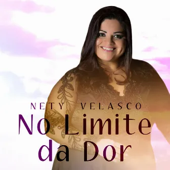 No Limite da Dor by Nety Velasco