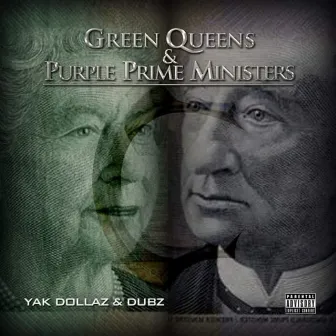 Green Queens & Purple Prime Ministers by Dubz