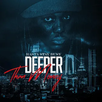 Deeper Than Money by Rasta Stay Busy