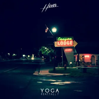 Yoga (feat. Tall T) by Hover