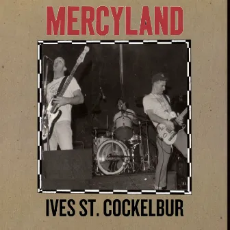 Ives St. Cockelbur (2023 Remixed & Remastered Version) by Mercyland