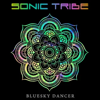 Bluesky Dancer by Sonic Tribe