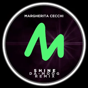 Shine (Da-Moog Remix) by Margherita Cecchi