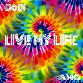 Live My Life by Dodi