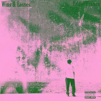 Wins & Losses by Eddie Franco