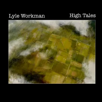 High Tales by Lyle Workman