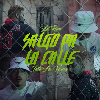 Salgo Pa La Calle by Lil Row