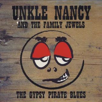 The Gypsy Pirate Blues by Unkle Nancy