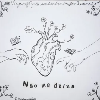 Não Me Deixa by O Young R.