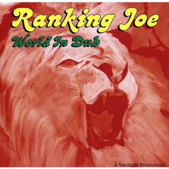 World In Dub by Ranking Joe