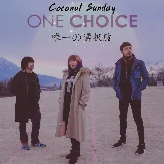 One Choice - Single by Coconut Sunday