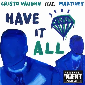 Have It All by Cristo Vaughn