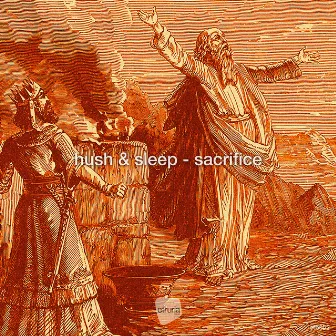 Sacrifice by Hush & Sleep