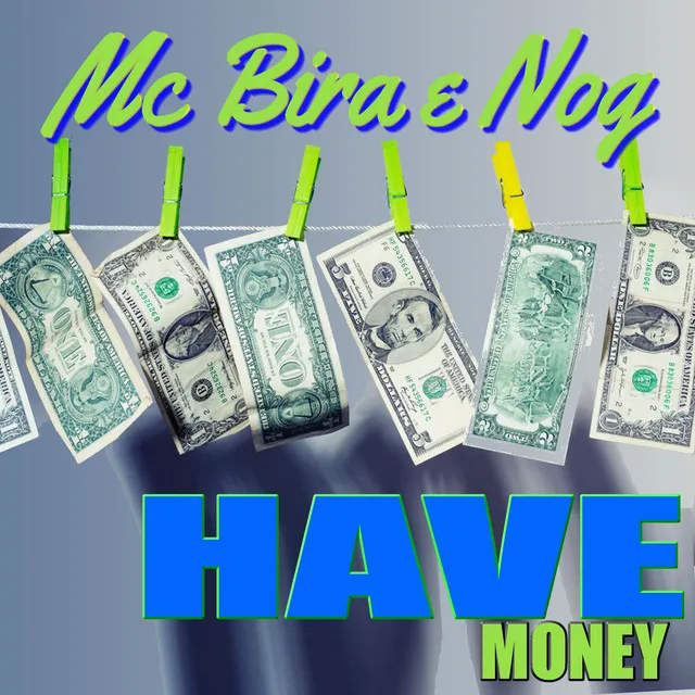 Have Money